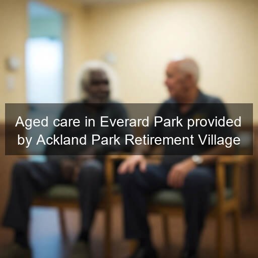 Aged care in Everard Park provided by Ackland Park Retirement Village