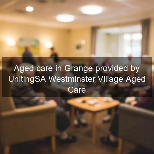 Aged care in Grange provided by UnitingSA Westminster Village Aged Care