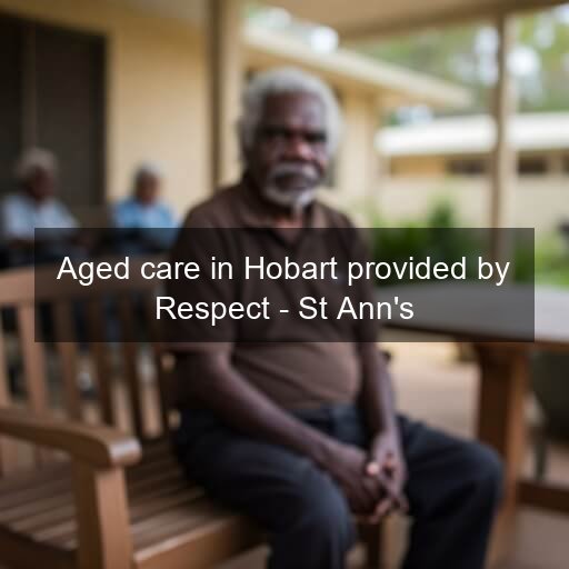 Aged care in Hobart provided by Respect - St Ann's