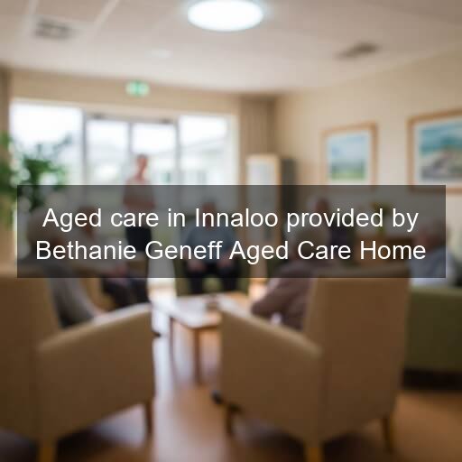 Aged care in Innaloo provided by Bethanie Geneff Aged Care Home