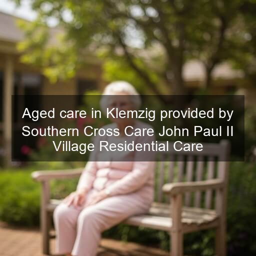 Aged care in Klemzig provided by Southern Cross Care John Paul II Village Residential Care