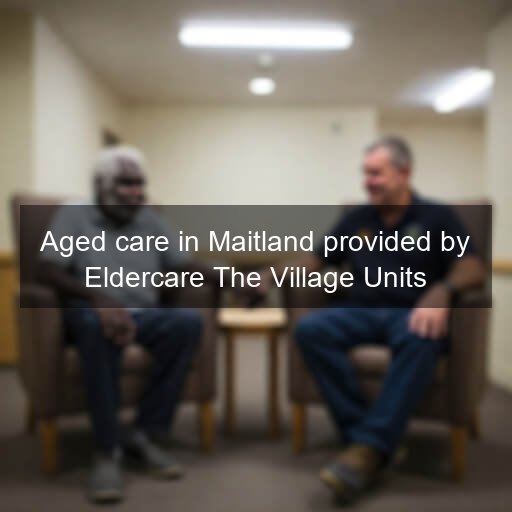 Aged care in Maitland provided by Eldercare The Village Units