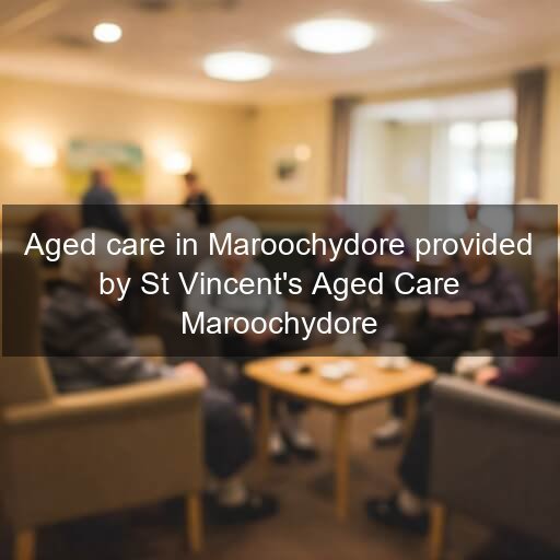 Aged care in Maroochydore provided by St Vincent's Aged Care Maroochydore