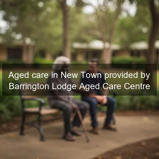 Aged care in New Town provided by Barrington Lodge Aged Care Centre