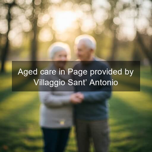 Aged care in Page provided by Villaggio Sant’ Antonio