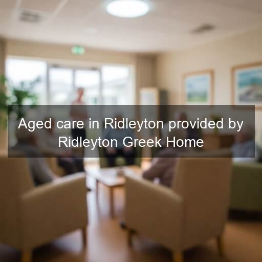 Aged care in Ridleyton provided by Ridleyton Greek Home