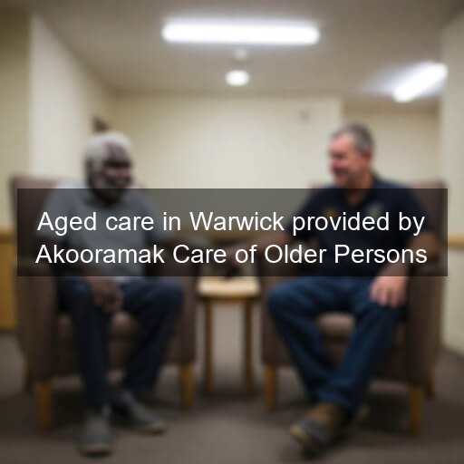 Aged care in Warwick provided by Akooramak Care of Older Persons