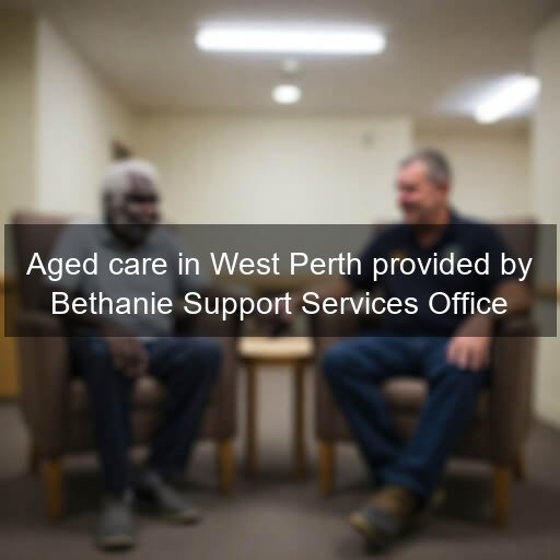Aged care in West Perth provided by Bethanie Support Services Office