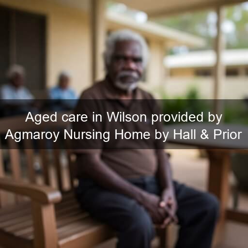 Aged care in Wilson provided by Agmaroy Nursing Home by Hall & Prior