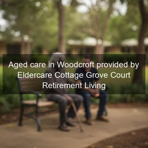 Aged care in Woodcroft provided by Eldercare Cottage Grove Court Retirement Living